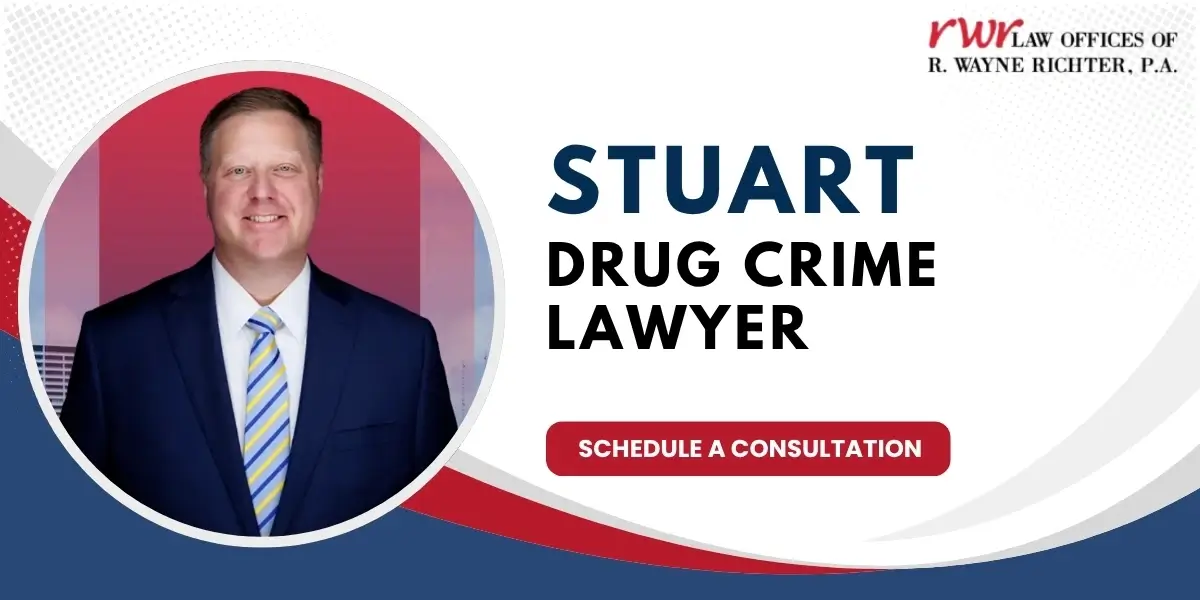 Stuart, FL, Drug Crime Lawyer | Free Consultation